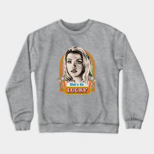 She's So Lucky Crewneck Sweatshirt